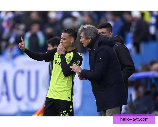 皇家贝蒂斯俱乐部迎来赛季关键转折全队备战冲击欧战资格再掀争冠